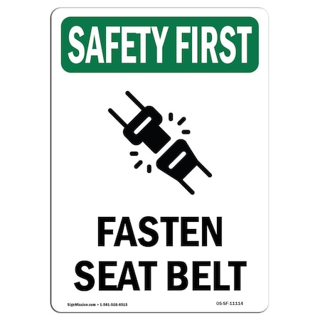 OSHA SAFETY FIRST Sign, Fasten Seat Belt W/ Symbol, 10in X 7in Aluminum